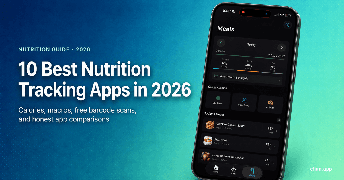 10 Best Nutrition Tracking Apps in 2026 (Tested & Honestly Compared) — Ellim